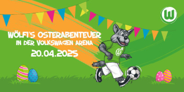 Wölfis Osterabenteuer in der Volkwagen Arena 